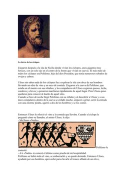 La tierra de los cíclopes
Llegaron después a la isla de Sicilia donde vivían los cíclopes, unos gigantes muy 
feroces, con un