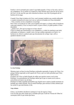 Euríloco volvió corriendo para contar lo que había pasado y Ulises se fue solo a salvar a
sus compañeros. En el camino se le