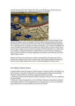 terminó de prepararlo todo. Calipso dió a Ulises un odre de agua, otro de vino y un 
zurrón con provisiones, hizo soplar una
