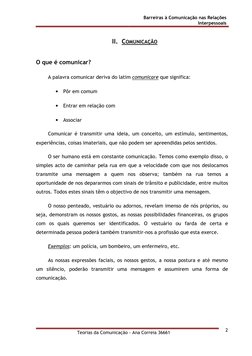 Barreiras à Comunicação nas Relações 
Interpessoais  
 
Teorias da Comunicação - Ana Correia 36661 
 
 
2
II. COMUNICAÇÃO