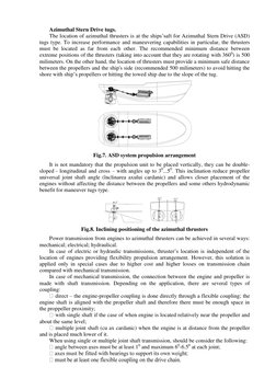 Azimuthal Stern Drive tugs.  
The location of azimuthal thrusters is at the ships’saft for Azimuthal Stern Drive (ASD) 
tugs