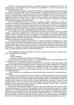 4 
De hecho, las piezas que componen mi existencia no parecen ensamblarse bien. Pero mis 
experiencias me han enseñado que