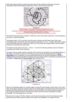 Both maps possess highly accurate and unique views of the continent of Antarctica not known,
supposedly, before the Internati