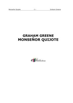 GRAHAM GREENE
MONSEÑOR QUIJOTE
- 1 -
Monseñor Quijote
Graham Greene
