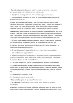 • Posición a discreción: Se ejecuta desde la posición fundamental, y cuando es 
pronunciada la expresión: ¡A discreción!, en