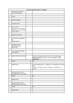 Asian Development Bank CV Template
1. 
PROPOSED POSITION 
FOR THIS PROJECT 
: 
  
  
  
  
  
2. 
NAME
: 
  
  
  
  
  
3.
