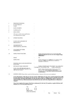 1
PROPOSED POSITION 
IN THE PROJECT
:
2
NAME
:
3
DATE OF BIRTH
:
4
NATIONALITY
:
5
EDUCATION
(The years in which various qual