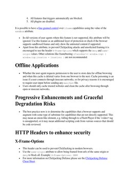 4. All features that triggers automatically are blocked.  
5. All plugins are disabled.  
It is possible to have a fine-grain