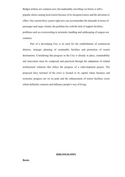 Budget airfares are common now, but undeniably, travelling via ferries is still a 
popular choice among local tourist because