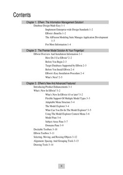 iii 
Contents 
Chapter 1:  ERwin: The Information Management Solution! 
Database Design Made Easy 1–1 
Implement Enterprise