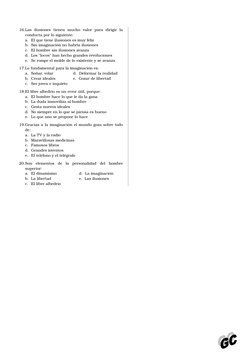 16.Las ilusiones tienen mucho valor para dirigir la
conducta por lo siguiente:
a.El que tiene ilusiones es muy feliz
b.Sin im