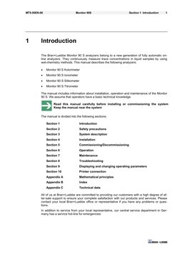 MT5-50EN-06 
Monitor 90S 
Section 1  Introduction 
1 
 
1 
Introduction 
The Bran+Luebbe Monitor 90 S analyzers belong to a n