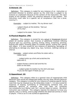 8
Family Observation Schedule
3) Demand  (D) 
   Definition:  This category is coded for any instance of an  instruction or
c