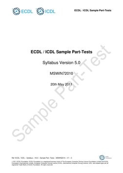 ECDL / ICDL Sample Part-Tests 
 
 
Ref: ECDL / ICDL – Syllabus – V5.0 – Sample Part -Tests – MSWIN2010 – V1 – 0 
 
 2011 ECD
