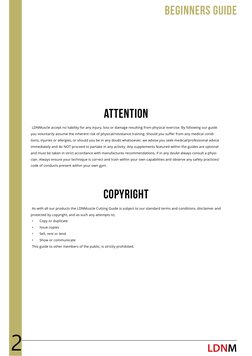 LDNM (http://www.ldnmuscle.com/)
beginners guide
Attention
LDNMuscle accept no liability for any injury, loss or damage resul