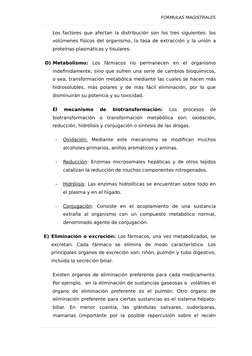 FORMULAS MAGISTRALES
Los factores que afectan la distribución son los tres siguientes: los
volúmenes físicos del organismo, l