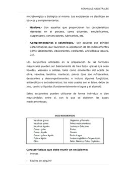 FORMULAS MAGISTRALES
microbiológica y biológica al mismo. Los excipientes se clasifican en
básicos y complementarios.
-
Básic