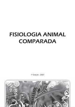 FISIOLOGIA ANIMAL
COMPARADA
1ª Edição - 2007
