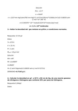 Solución
PV=  n R T
n = PV/RT
n = [(10-6mm Hg(1atm/760 mm Hg))*1 cm3(1m/100cm)3*(1000L/1m3)//[( 0.08205 atm
L/ mol °k)* 300 °