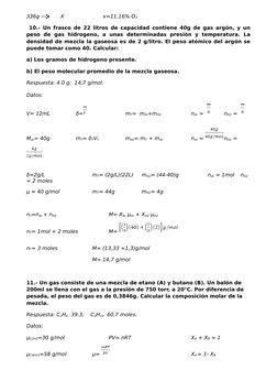 336g             X                        x=11,16% O2
 10.- Un frasco de 22 litros de capacidad contiene 40g de gas argón, y