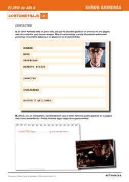ACTIVIDADES
© Los autores y Difusión, Centro de Investigación y Publicaciones de Idiomas, S.L.
CONTACTOS
A. El señor Armonía