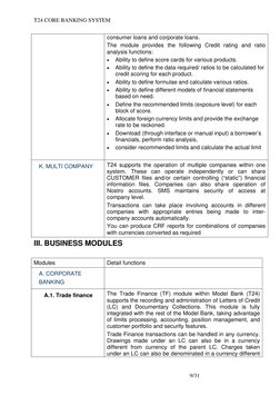 T24 CORE BANKING SYSTEM 
consumer loans and corporate loans. 
The module provides the following Credit rating and ratio 
anal