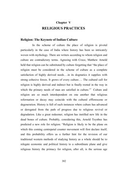 302 
 
Chapter  V 
RELIGIOUS PRACTICES 
 
Religion: The Keynote of Indian Culture 
In the scheme of culture the place of reli