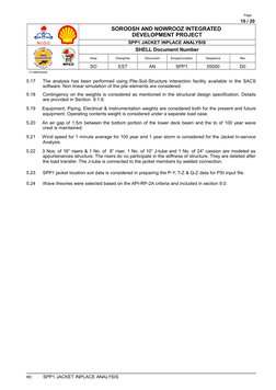 Page
10 / 20
SOROOSH AND NOWROOZ INTEGRATED 
DEVELOPMENT PROJECT
SPP1 JACKET INPLACE ANALYSIS
SHELL Document Number
Area
Disc