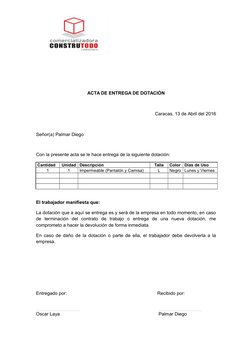 ACTA DE ENTREGA DE DOTACIÓN
Caracas, 13 de Abril del 2016
Señor(a) Palmar Diego
Con la presente acta se le hace entrega de la