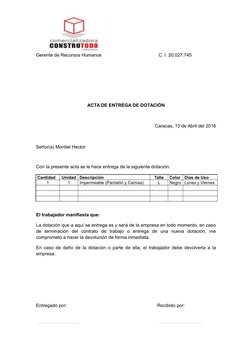 Gerente de Recursos Humanos                                    
C. I. 20.027.745
ACTA DE ENTREGA DE DOTACIÓN
Caracas, 13 de A