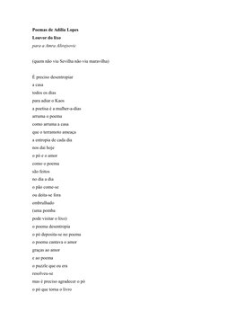 Poemas de Adília Lopes
Louvor do lixo
para a Amra Alirejsovic
(quem não viu Sevilha não viu maravilha)
É preciso desentropiar
