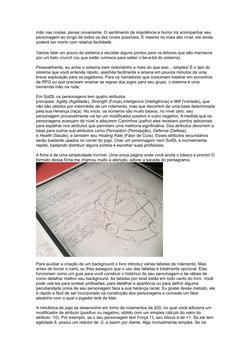 mão nas costas, pense novamente. O sentimento de impotência e horror irá acompanhar seu 
personagem ao longo de todos os dez