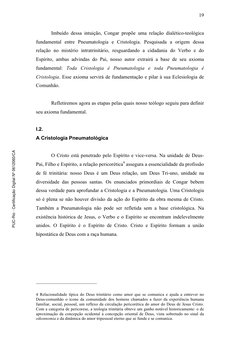19 
Imbuído dessa intuição, Congar propõe uma relação dialético-teológica 
fundamental entre Pneumatologia e Cristologia.