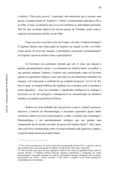 26 
e objetiva. “Espiração passiva”, a princípio, não caracteriza, por si mesma, uma 
pessoa. A própria noção de “Espírit