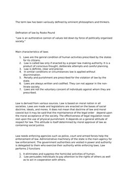 The term law has been variously defined by eminent philosophers and thinkers. 
Defination of law by Rosko Pound 
“Law is an a