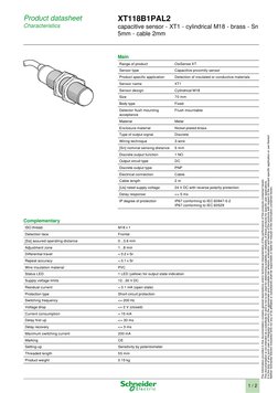 Product datasheet 
Characteristics 
XT118B1PAL2 
capacitive sensor - XT1 - cylindrical M18 - brass - Sn 
5mm - cable 2mm