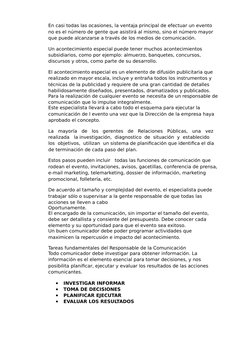 En casi todas las ocasiones, la ventaja principal de efectuar un evento 
no es el número de gente que asistirá al mismo, sino