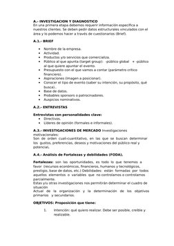 A.- INVESTIGACION Y DIAGNOSTICO
En una primera etapa debemos requerir información específica a 
nuestros clientes. Se deben p