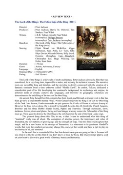 “ REVIEW TEXT “
The Lord of the Rings: The Fellowship of the Ring (2001)  
Director
: Peter Jackson
Producers
: Peter  Jackso