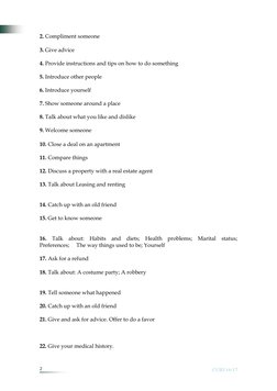  
 
2 
 
CUID 16/17 
2. Compliment someone 
3. Give advice 
4. Provide instructions and tips on how to do something 
5. Intro
