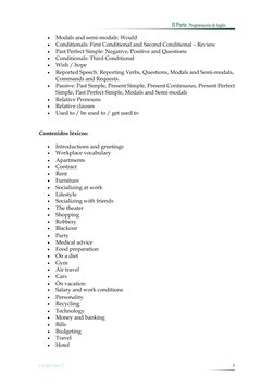 II Parte. Programación de Inglés  
 
CUID 16/17 
 
5 
 
Modals and semi-modals: Would 
 
Conditionals: First Conditional an