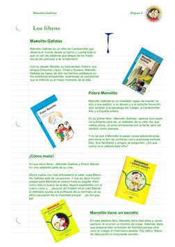 Manolito Gafotas 
Página 2 
Los libros 
• 
 
Manolito Gafotas 
Manolito Gafotas es un niño de Carabanchel que 
observa el mun