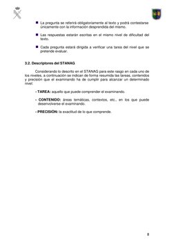 8 
 La pregunta se referirá obligatoriamente al texto y podrá contestarse 
únicamente con la información desprendida del