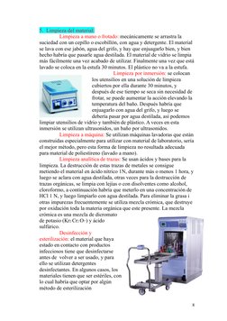 5. Limpieza del material:
Limpieza a mano o frotado: mecánicamente se arrastra la 
suciedad con un cepillo o escobillón, con