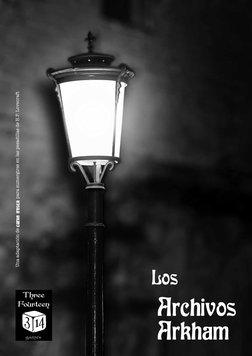 Los
Archivos
Arkham
Una adaptación de carne fresca para sumergirse en las pesadillas de H.P. Lovecraft
