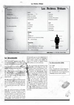 5
Los Archivos Arkham
Los Archivos Arkham
FCO
Base daño: ___
Pelea con amas
Pelea desarmado
Resistencia
AGI
Conducir
Puntería