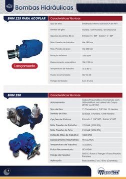 6
BHM 225 PARA ACOPLAR
Características Técnicas
Tipo de eixo:
Entalhado interno 6x29,6x34,9 din 9611 
Sentido de giro:
Horári