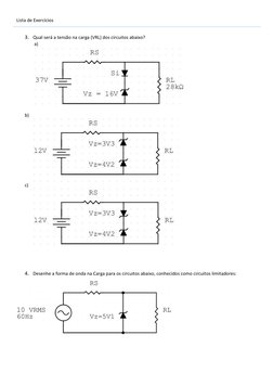 Lista de Exercícios  
  
3. Qual será a tensão na carga (VRL) dos circuitos abaixo?  
 a)   
   
b)   
  
c)   
  
  
  
4. D