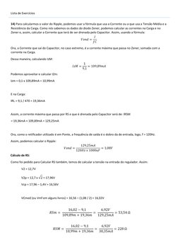 Lista de Exercícios  
  
14) Para calcularmos o valor do Ripple, podemos usar a fórmula que usa a Corrente ou a que usa a Ten