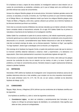 Si la hipótesis se basa u origina de otros estudios, la investigación estará en clara relación con un
cuerpo de conocimientos